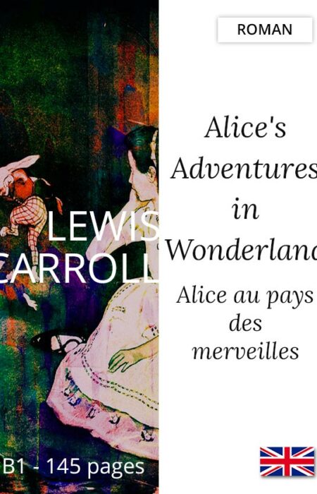 Livre Anglais bilingue Alice's adentures in Wonderland Lewis Carroll